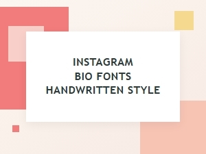 Authentic Handwritten Fonts for a Unique Instagram Bio