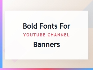 Best Fonts for a Bold Youtube Banner