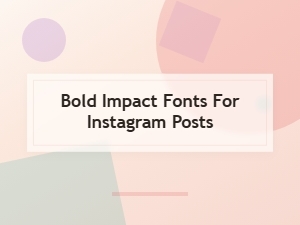 Powerful Fonts for Impactful Instagram Posts
