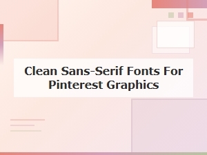 A Curated List of Minimalist Fonts for Pinterest Graphics