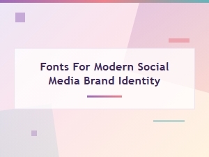 Choosing Fonts for a Contemporary Social Media Identity